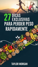 27 Dicas Exclusivas para perder peso rapidamente